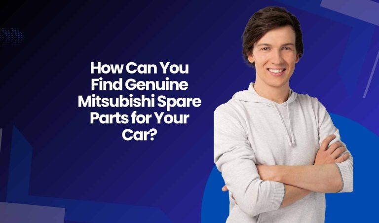 How Can You Find Genuine Mitsubishi Spare Parts for Your Car