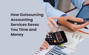 Outsourcing Accounting And Bookkeeping Services